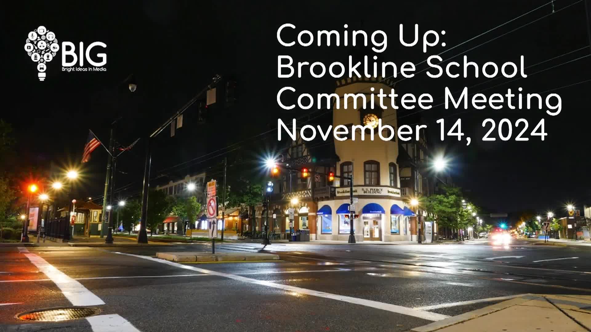Thumbnail image for Brookline School Committee Meeting - November 14, 2024