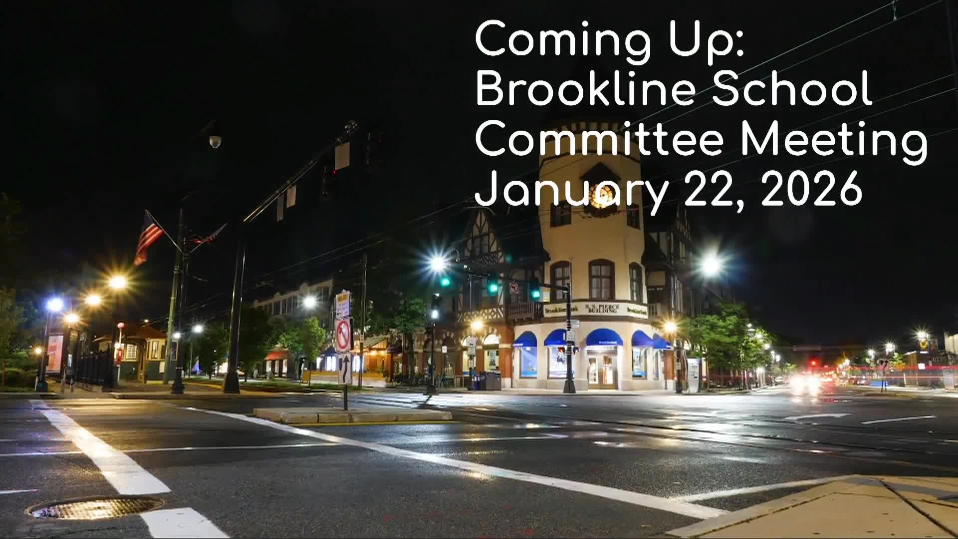 Thumbnail image for Brookline School Committee Meeting - January 22, 2026