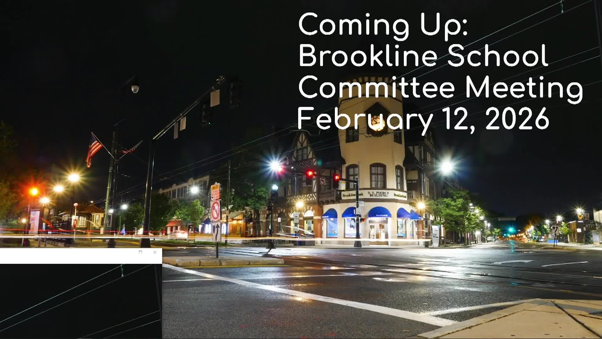 Thumbnail image for Brookline School Committee Meeting - February 12, 2026