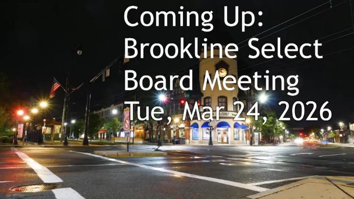 Thumbnail image for Brookline Select Board Meeting - March 24, 2026