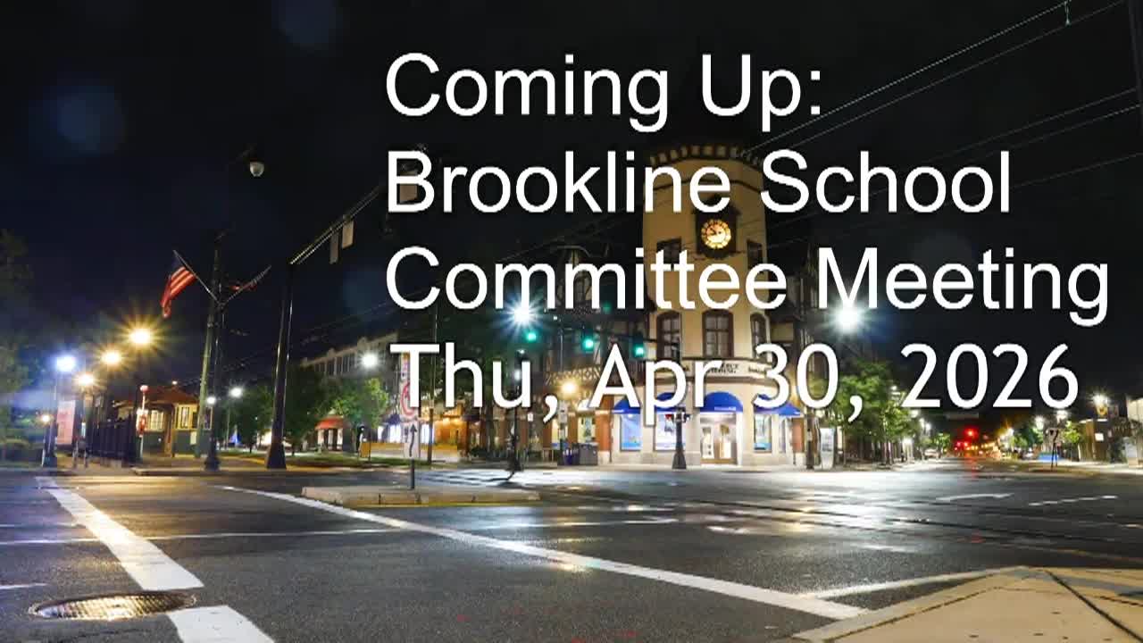Thumbnail image for Brookline School Committee - April 30, 2026