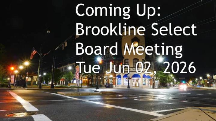 Thumbnail image for Brookline Select Board Meeting - June 2, 2026
