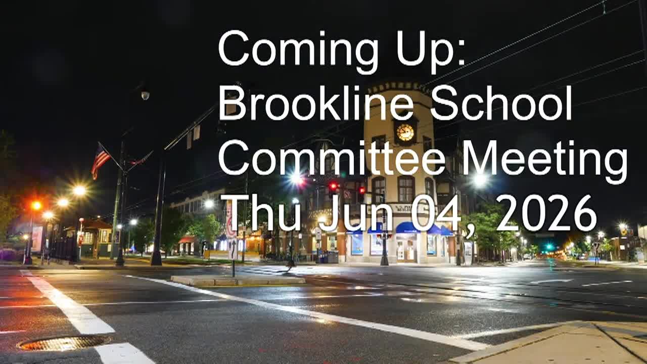 Thumbnail image for Brookline School Committee Meeting - June 4, 2026