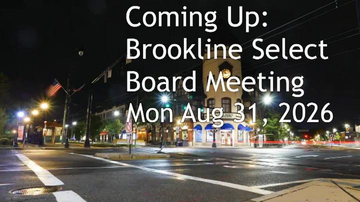 Thumbnail image for Brookline Select Board Meeting - August 31, 2026
